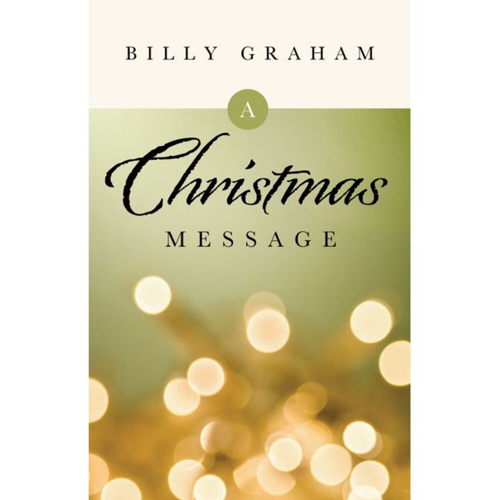 A Christmas Message (25-Pack) -- Billy Graham